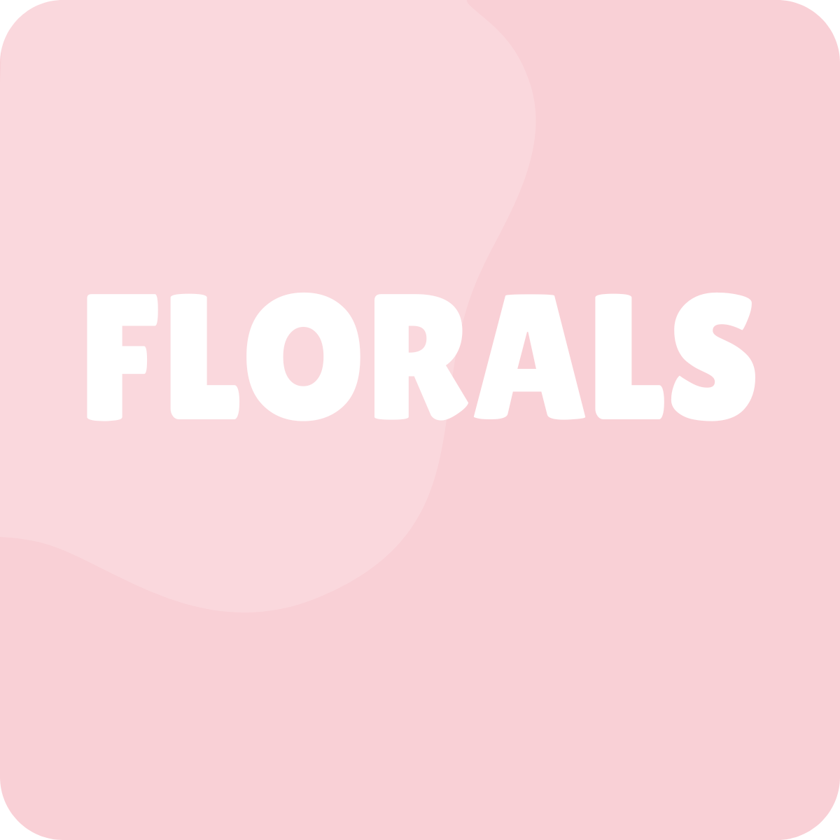 Florals